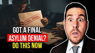 If USCIS Gave You a Final Asylum Denial, Watch This IMMEDIATELY