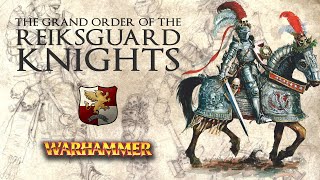 Warhammer Fantasy Lore: The Grand Order of the Reiksguard Knights - Total War: Warhammer 2