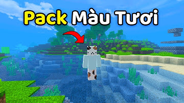 🔥Pack Làm Màu Sắc MCPE Tươi Sinh Động Chân Thật Hơn Máy Yếu Sài Được