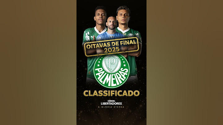 🔜🏆O #PALMEIRAS ESTÁ CLASSIFICADO! |  #LIBERTADORES
