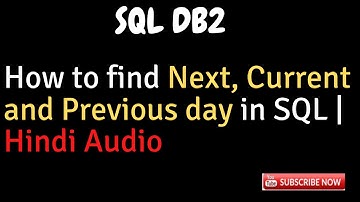 How to find Next, Current and Previous day in SQL