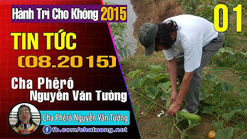 ▷ 01.TIN TỨC THÁNG (08.2015) ✠ Hành Trì Cho Không 2015 ✠ (Tại Trà Vinh) ✠ Cha Phêrô Nguyễn Văn Tường