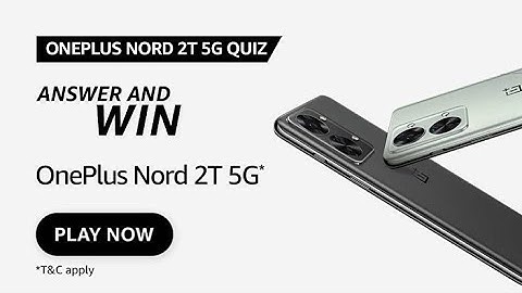 Amazon Oneplus Nord 2T 5G Quiz Answers Today
