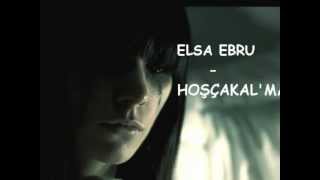 SesliOrtam - Elsa Ebru - Hoşçakal'ma