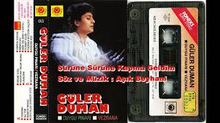 Güler Duman -  Sürüne Sürüne Kapına Geldim Resimi