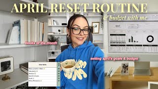 APRIL MONTHLY RESET  | budget w/me for the new month, goal setting & habit tracking, book wrap up