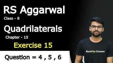 Quadrilaterals Chapter 15 RS Aggarwal Solution Class - 8 Exercise 15 Question 4, 5, 6