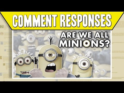 Comments Responses: "What If We&rsquo;re All Minions?" | Idea Channel | PBS Digital Studios