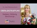 Oberlidstraffung: Heilungsverlauf & Narben ✓ | Dr. Barbara Kernt in München