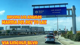 Driving Los Angeles Marina Del Rey to LAX (Los Angeles International Airport) via Lincoln Blvd