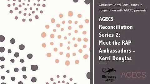 AGECS Reconciliation Series 2- Meet the Ambassadors - Kerri