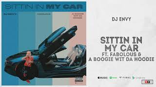 Watch Dj Envy Sittin In My Car feat A Boogie Wit Da Hoodie  Fabolous video