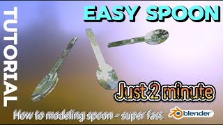 Few minute Blender - Spoon (2 min)