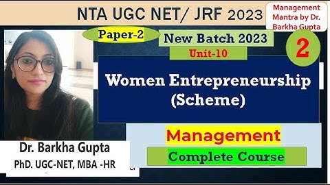 Women Entrepreneurship scheme/Class 2/ Management code 17 NTA UGC NET/ JRF 2023 by Dr. Barkha Gupta