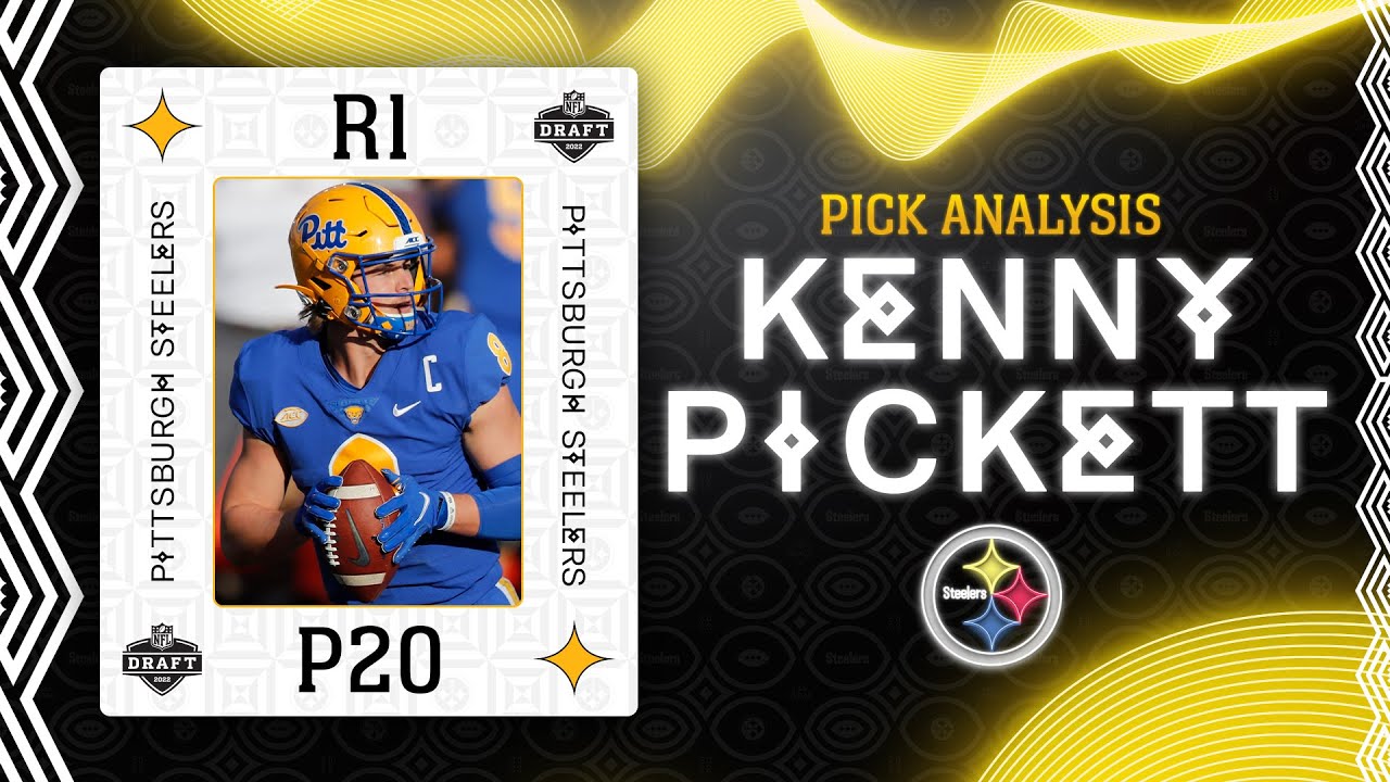 2022 NFL Draft Analyzing the Pittsburgh Steelers selection of QB Kenny