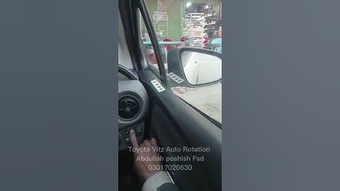 Toyota Vitz Auto Rotation Mirror|Auto Rotation Mirror|Abdullah g poshish