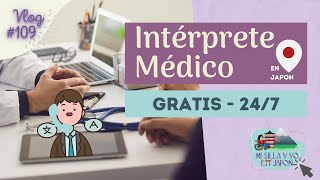 🔰 Traductores médicos en Japón GRATIS 24/7 - Interpretes por teléfono - Vlog #109