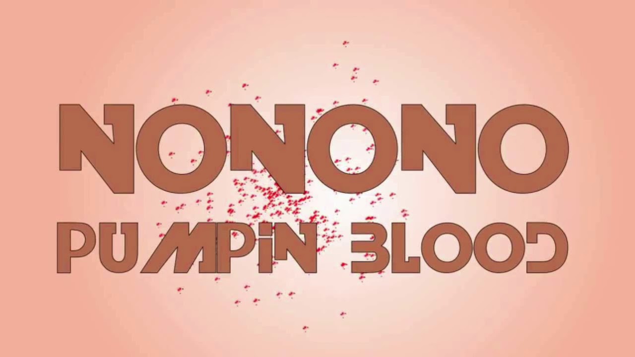 Pumpin Blood

NONONO
 | Audio World