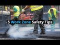 5 construction work zone safety tips