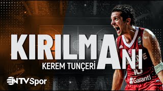Kırılma Anı 30. Bölüm - Kerem TUNÇERİ
