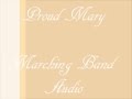 Proud Mary - Marching Band Audio