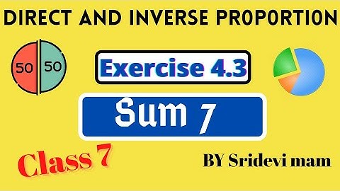 7th maths tamil Term 1 Chapter 4 direct and inverse proportion exercise 4.3 sum 7 tn samacheer