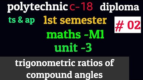 polytechnic  m1||part 02/c18 maths 1st semester ||trigonometry||compundangles||c16||sbtet||maths m1|