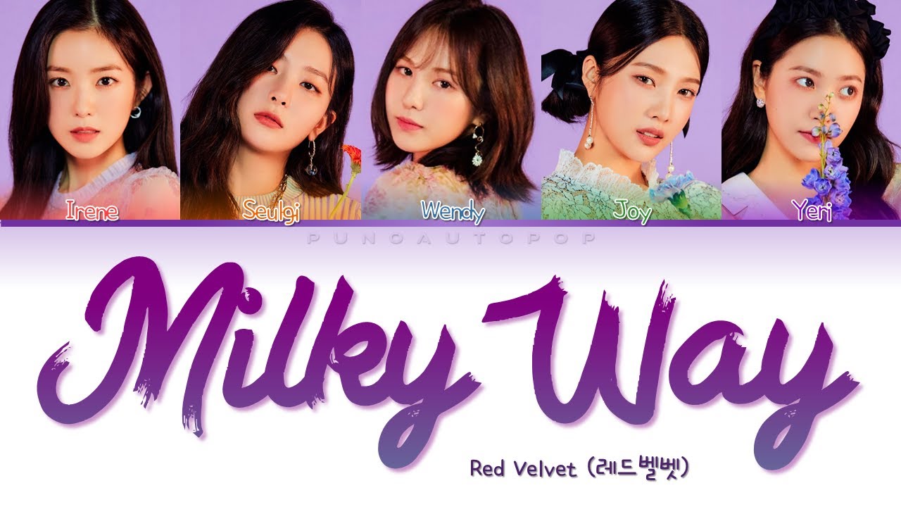 Red Velvet 레드벨벳 " Milky Way " Lyrics (ColorCoded/ENG/HAN/ROM/가사) Red Velvet 레드벨벳 " Milky Way " Lyrics (ColorCoded/ENG/HAN/ROM/가사)