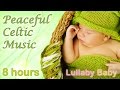☆ 8 HOURS ☆ Relaxing CELTIC MUSIC ♫ Celtic Lullabies ☆ Beautiful and Relaxing Mix ☆ Instrumental