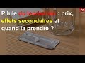 Pilule du lendemain  prix effets secondaires et quand la prendre 