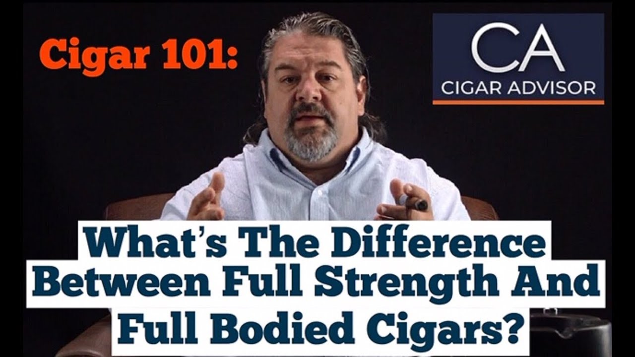 What is a Full-Bodied Cigar?