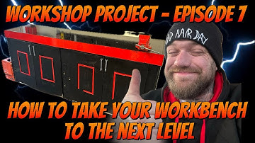 How To Take Your Workbench To The Next Level - Workshop Project - Episode 7