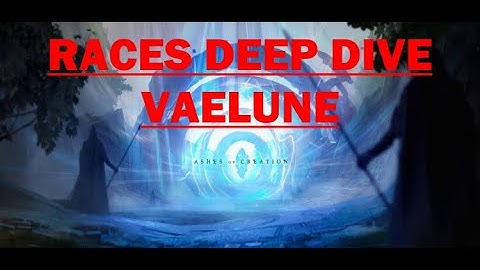 Ashes of Creation Deep Dive - Races - Vaelune Humans
