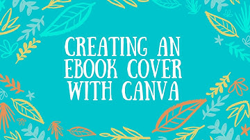 How to Easily Create an eBook Cover in Canva