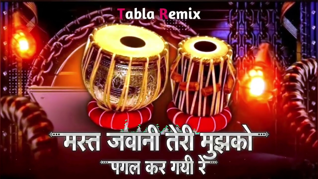 Mast Jawani Teri Mujhko Pagal Kar Gayi Re ( Tabla Remix ) Dj Ankit PRODUCTion
