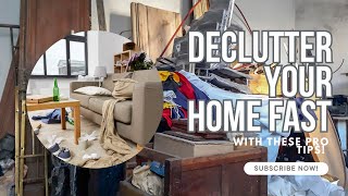 Declutter Your Home FAST with These Pro Tips! Organize