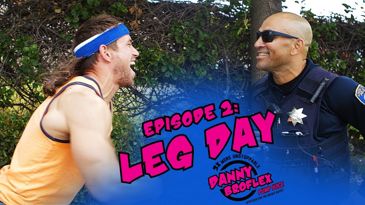 Danny Broflex: Leg Day | Season 2 Ep. 2 - YouTube