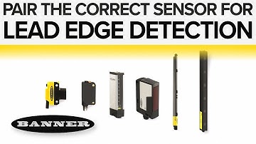 Banner Sensors for Every Leading Edge Detection Application