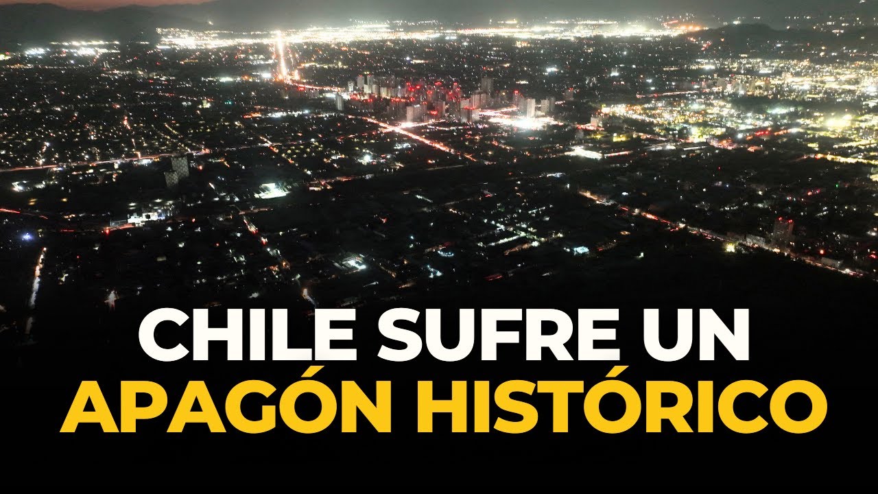 Así fue el APAGÓN que golpeó a CHILE y dejó al 90% del país a OSCURAS | El Comercio