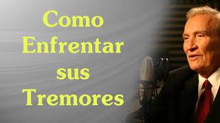 Adrian Rogers Sermón | Cómo Enfrentar sus Tremores - Listen to El Amor Que Vale