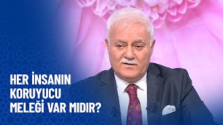 Her insanın koruyucu meleği var mıdır? - Nihat Hatipoğlu Sorularınızı Cevaplıyor 431. Bölüm