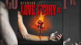 NeGrous - Love Story V2 Resimi