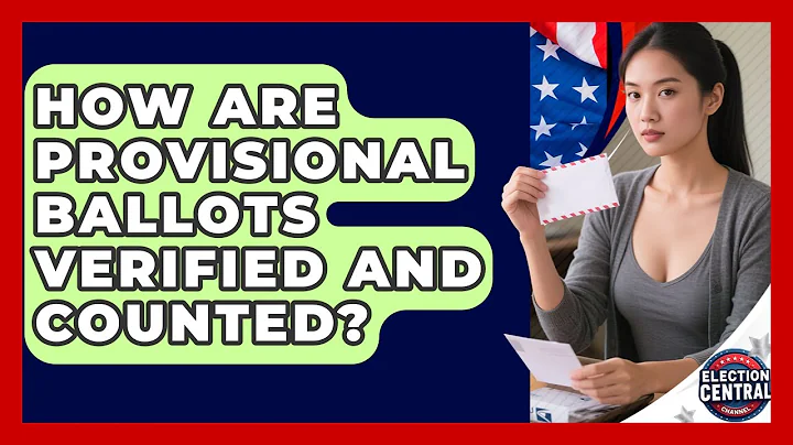 How Are Provisional Ballots Verified And Counted? - Election Central Channel