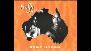 Fresh System - Down Under (Extended Goldnose Mix)