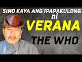 YARI! VERANA MAY GUSTONG IPAKULONG! SINO KAYA MADADAMAY