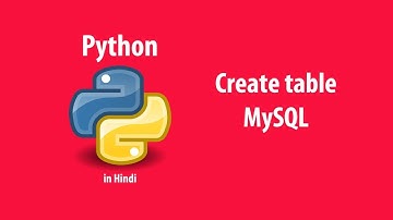 create table in python mysql Hindi