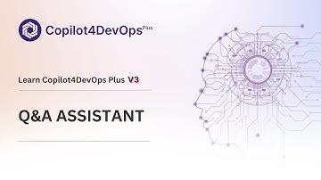 Q&A Assistant | Copilot4DevOps Plus V3