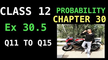 RD SHARMA CLASS 12 (PART2) CHAPTER 30 Ex 30.5 Q11 TO Q15 PROBABILITY