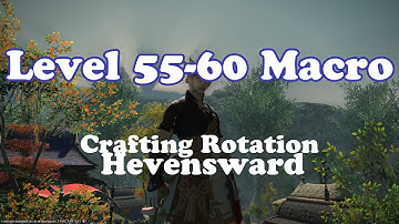 FFXIV 3.2: Level 55-60 Crafting Macro