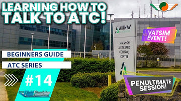 ATC Series | Part 14 | VATSIM Event: Part 1 | ATC Beginners Guide | 4K